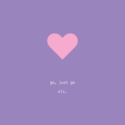 go, just go By eli.'s cover