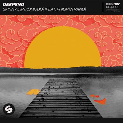 Skinny Dip (Komodo) [feat. Philip Strand] By Deepend, Philip Strand's cover