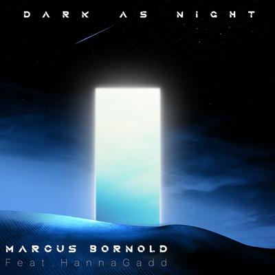 Dark as night feat.Hanna Gadd By Marcus Bornold, Hanna Gadd's cover