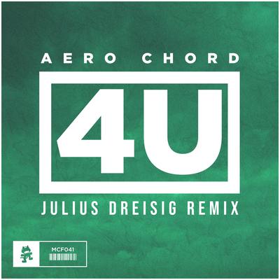4U (Julius Dreisig Remix) By Aero Chord's cover