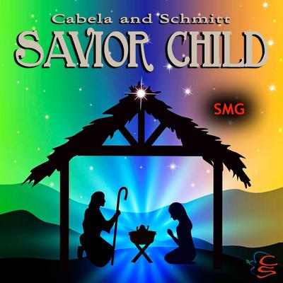 Savior Child / SMG By Cabela and Schmitt's cover