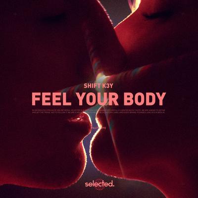 Feel Your Body By Shift K3Y's cover