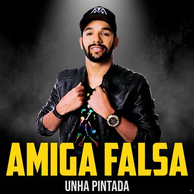 Amiga Falsa By Unha Pintada's cover