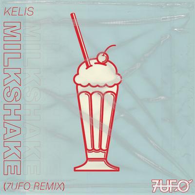 Milkshake  [Kelis] (7UFO Remix) By 7UFO's cover