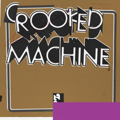 Crooked Machine's cover