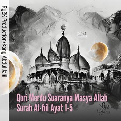Qori Merdu Suaranya Masya Allah Surah Al-fiil Ayat 1-5's cover