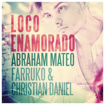 Loco Enamorado By Abraham Mateo, Farruko, Christian Daniel's cover
