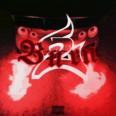 Burn 2 By Bgnzinho's cover