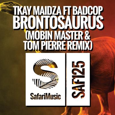 Brontosaurus (Mobin Master & Tom Pierre Remix)'s cover