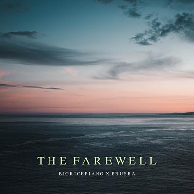 The Farewell By BigRicePiano, erusha's cover