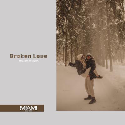 Broken Love By RILTIM, Adik's cover