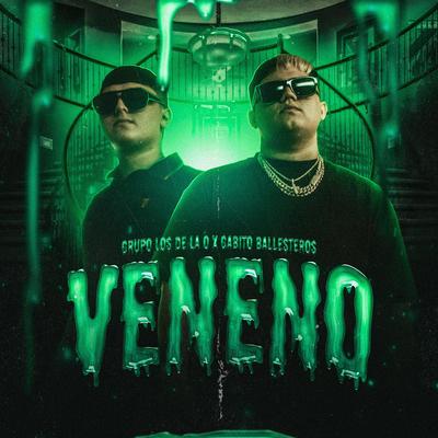 Veneno By Grupo Los de la O, Gabito Ballesteros's cover