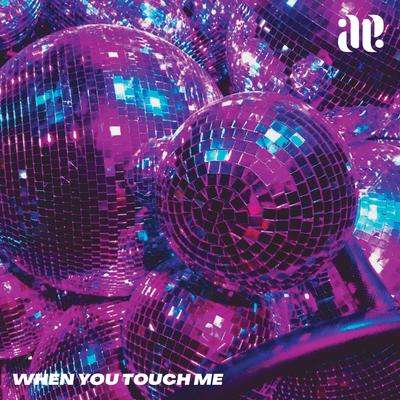 When You Touch Me By Aaron Echo's cover