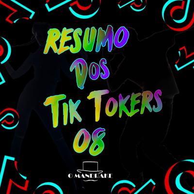 Resumo dos Tik Tokers 08 By O Mandrake's cover