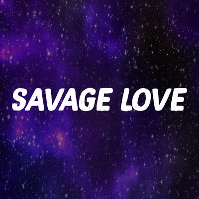 Savage Love (TikTok Laxed Siren Beat)'s cover