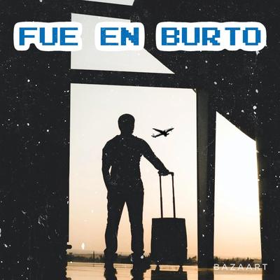 FUE EN BURTO's cover