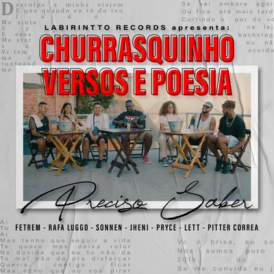 Churrasquinho, Versos e Poesia #1: Preciso Saber By Labirintto, Pitter Correa, Pryce, Fetrem, Rafa Luggo, Jheni, Lett's cover