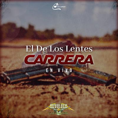 El De Los Lentes Carrera - En Vivo's cover