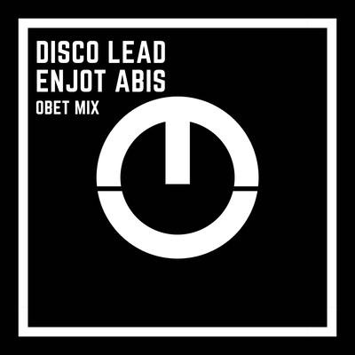 DJ DISCO LEAD ENJOT ABIS's cover