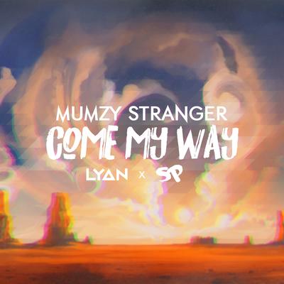 Come My Way By Mumzy Stranger's cover