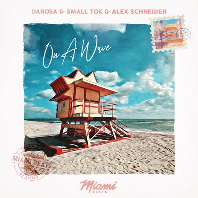 On A Wave By DAROSA, Small ToK, Alex Schneider's cover