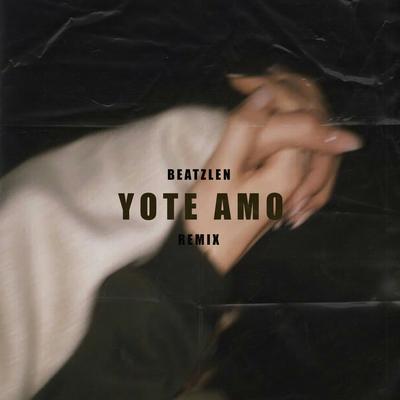 Yo Te Amo (Remix)'s cover