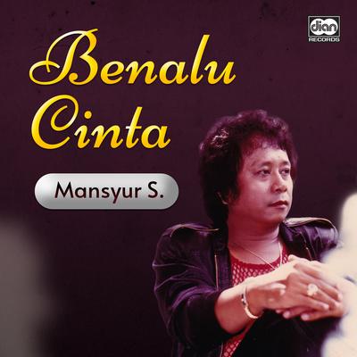 Benalu Cinta By Mansyur S's cover