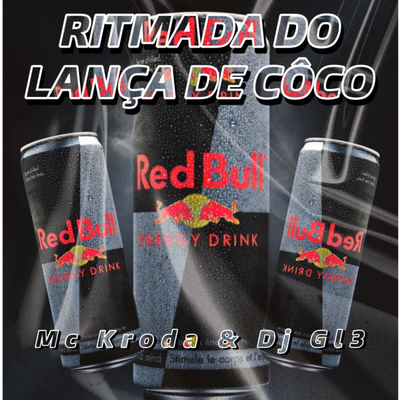RITMADA DO LANÇA DE CÔCO By Mc Kroda Oficial, DJ GL3's cover