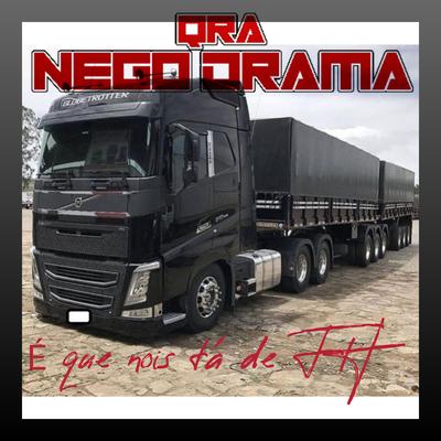 É Que Nois Tá de Fh By Qra Nego Drama's cover