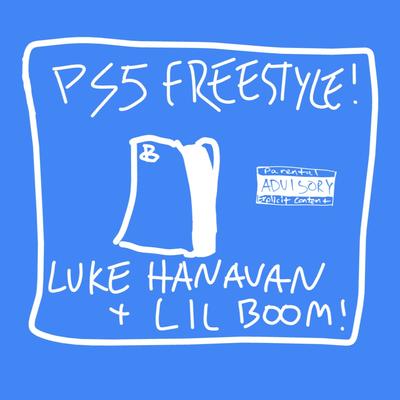 Ps5 Freestyle! By Luke Hanavan, Lil Boom's cover