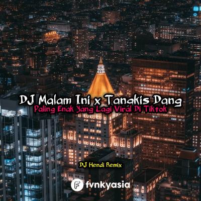 DJ Malam Ini DJ Tangkis Dang Viral Tiktok's cover