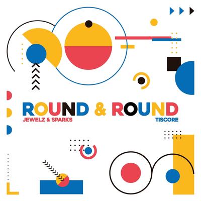 Round & Round By Jewelz & Sparks, Tiscore's cover