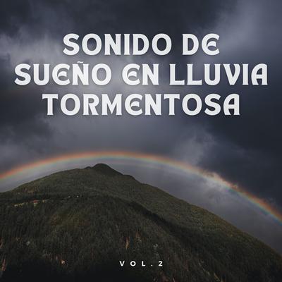 Sonido De Sueño En Lluvia Tormentosa Vol. 2's cover