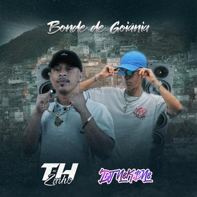 Bonde de Goiânia By Mc THzinho original, Dj Nekine's cover