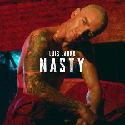 Nasty By Luis Lauro's cover