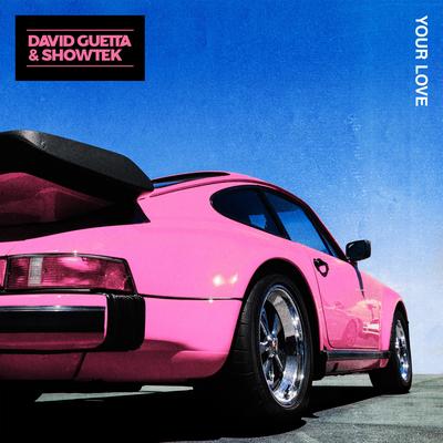 Your Love By David Guetta, Showtek's cover