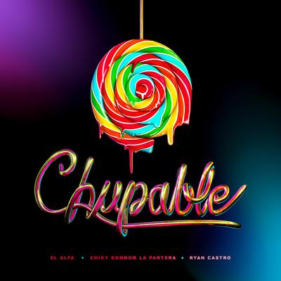 Chupable By El Alfa, Chikybombom La Pantera, Ryan Castro's cover