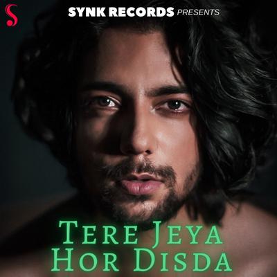 Tere Jeya Hor Disda By Siddharth Slathia's cover