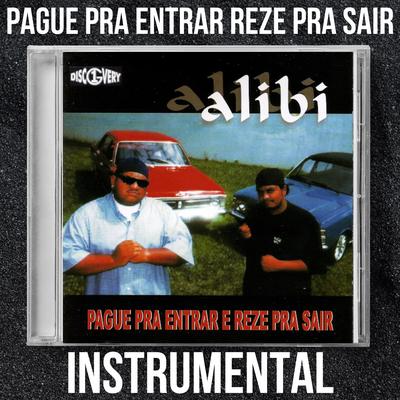 Pague pra Entrar Reze pra Sair (Instrumental) By Alibi's cover