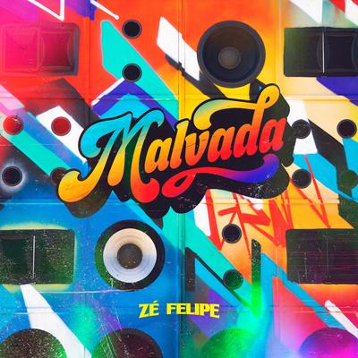 Malvada By Zé Felipe's cover