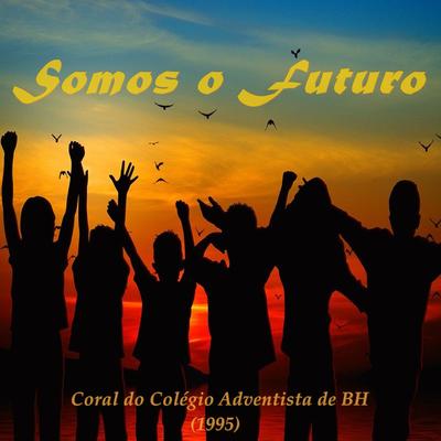 Sinfonia da Natureza By Coral do Colégio Adventista BH (1995)'s cover