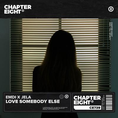 Love Somebody Else By EMDI, JeLa's cover