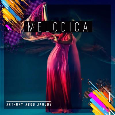 Melodica By Anthony Abou Jaoude's cover