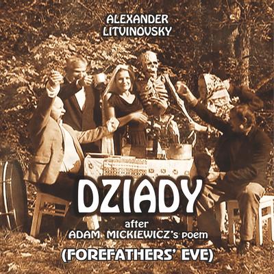 DZIADY After Adam Mickiewicz's Poem (Forefathers' Eve)'s cover