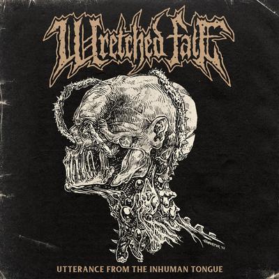 Utterance from the Inhuman Tongue By Wretched Fate's cover