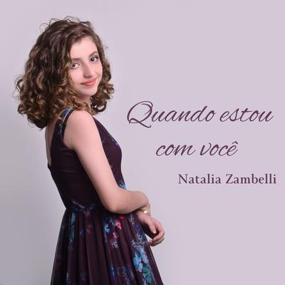 Quando Estou Com Você By Natalia Zambelli's cover