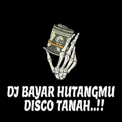 BAYAR HUTANG REMIX DISTAN's cover