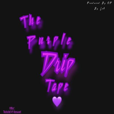 The Purple Drip Tape's cover