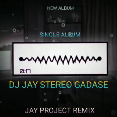 DJ JAY STEREO GADASE's cover