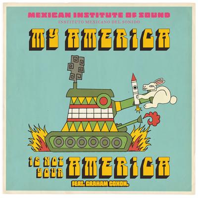 My America Is Not Your America By Mexican Institute Of Sound, Graham Coxon's cover